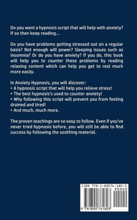 Anxiety Hypnosis: Hypnosis & Mindfulness Meditations Scripts for Beginners to Help Stress Go Away Pain Relief Panic Attacks Self-Healing and Relaxation to Quiet the Mind in Difficult Times.