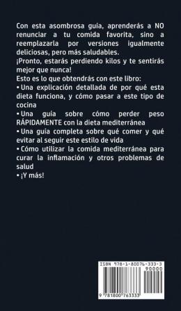 Dieta Mediterránea Para Principiantes: La última solución para una alimentación saludable y el programa de pérdida de peso para la inflamación ... y la reducción de la presión arterial.