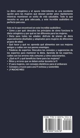 Dieta Cetogénica y Ayuno Intermitente Para Mujeres: Descubra la Mejor Guía para Principiantes para Perder Peso Quemar Grasa y Detener el ... del Ayuno y la Dieta Cetogénica ¡Ahora!