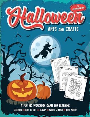 Halloween Arts and Crafts for Preschoolers: Fantastic activity book for boys and girls: Word Search Mazes Coloring Pages Connect the dots how to ... - For kids ages 4-8: 3 (Halloween Crafts)