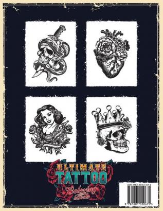 Ultimate Tattoo Coloring Book: Over 180 Coloring Pages For Adult Relaxation With Beautiful Modern Tattoo Designs Such As Sugar Skulls Hearts Roses and More!