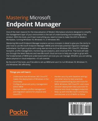 Mastering Microsoft Endpoint Manager: Deploy and manage Windows 10 Windows 11 and Windows 365 on both physical and cloud PCs