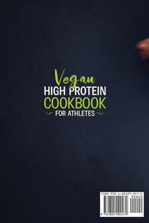 Vegan High-Protein Cookbook for Athletes: 2 Books In 1 High-Protein Delicious Recipes For A Plant-Based Diet Plan And Healthy Muscle In Bodybuilding Fitness And Sports