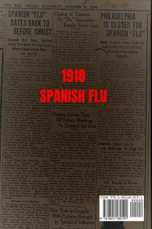 1918 Spanish Flu: The Terrible Story of The Great Influenza the 20th Century's Deadliest Pandemic