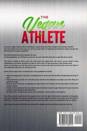 The Vegan Athlete: Plant-Based Nutrition and High-Protein Meals for Vegan Athletes and Bodybuilders