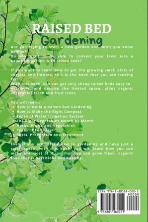 Raised Bed Gardening: An Easy Guide to Growing Organic Vegetables with Your Thriving Raised Bed Garden Month by Month