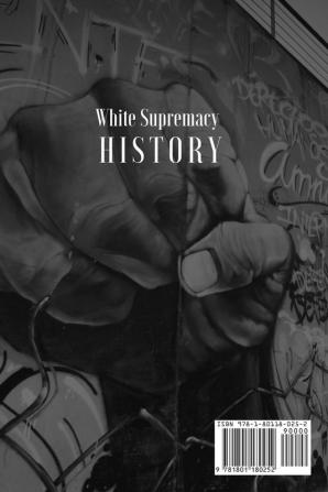 White Supremacy History: The Never-Ending Fight Against Racism for the Achievement of Civil Rights