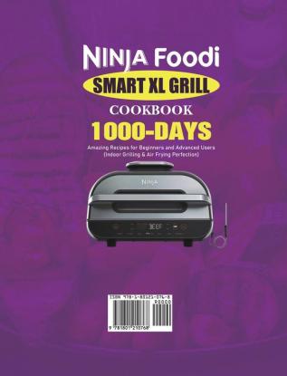 Ninja Foodi Smart XL Grill Cookbook 2021: 1000-Days Amazing Recipes for Beginners and Advanced Users (Indoor Grilling & Air Frying Perfection)