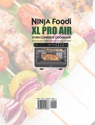 Ninja Foodi XL Pro Air Oven Complete Cookbook 1000: 1000-Days Easier & Crispier Recipes for Your Family and Friends