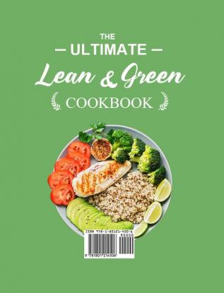 The Ultimate Lean and Green Cookbook: 1000-Day Lean & Green and Fueling Hacks Recipes to Help You Manage Figure and Keep Healthy by Harnessing the Power of Fueling Hacks Meals