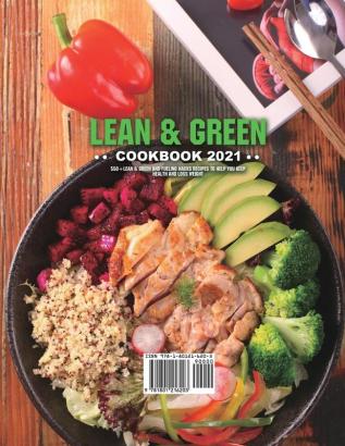 Lean and Green Cookbook 2021: 550+ Lean & Green and Fueling Hacks Recipes to Help You Keep Health and Loss Weight