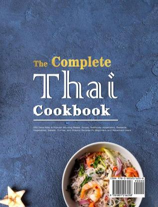 The Complete Thai Cookbook: 550 Days Easy & Popular Morning Meals Soups Seafoods Appetizers Desserts Vegetables Salads Curries and Snacks Recipes for Beginners and Advanced Users