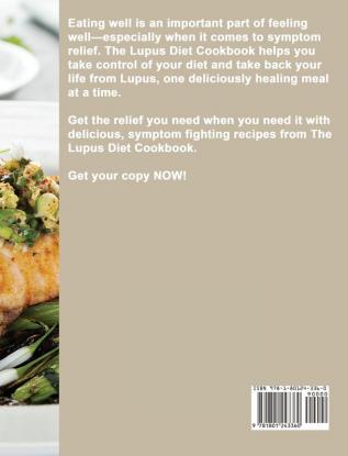 Lupus Diet Cookbook: Delicious & Easy Simple Lupus Diet Recipes to Soothe Inflammation Treat Flares and Send Lupus into Remission