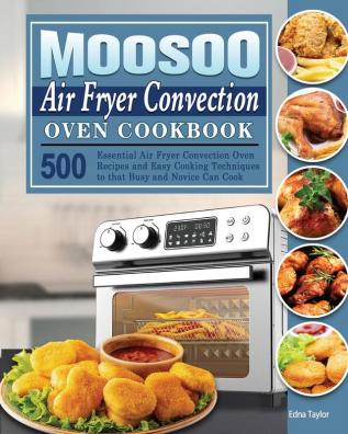 MOOSOO Air Fryer Convection Oven Cookbook