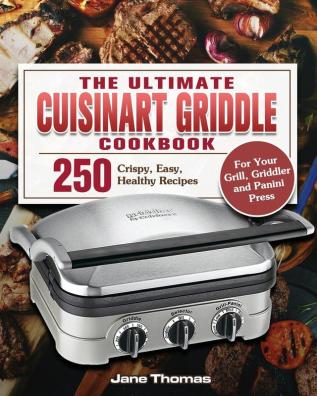 The Ultimate Cuisinart Griddle Cookbook