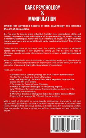 Dark Psychology & Manipulation: Lead Your Psychological Warfare by Discovering Advanced Secrets to Manipulate Your Clients & Relationships Using Emotional Intelligence NLP and the Art of Persuasion