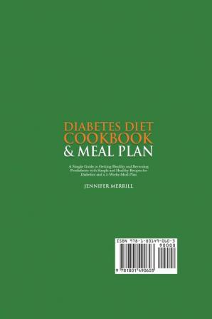 Diabetes Diet Cookbook & Meal Plan: A Simple Guide to Getting Healthy and Reversing Prediabetes with Simple and Healthy Recipes for Diabetics and a 3-Weeks Meal Plan