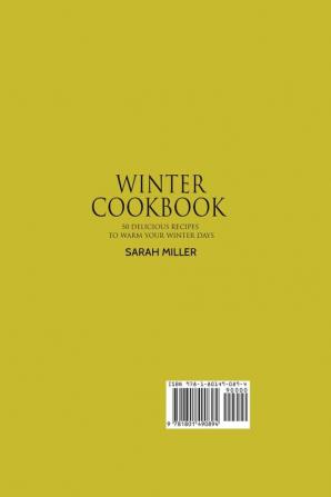 Winter Cookbook: 50 Delicious Recipes to Warm Your Winter Days