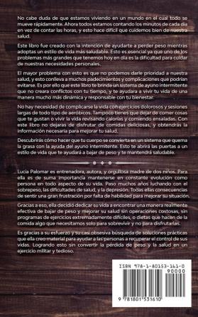 Ayuno Intermitente: GUIA COMPLETA para perder peso y ganar salud para vivir mejor. Incluye plan de alimentación cetogénica consciente de 4 semanas