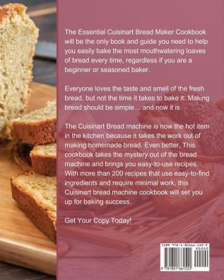 The Essential Cuisinart Bread Maker Cookbook: 200 Delicious Dependable Bread Recipes for Smart People on A Budget