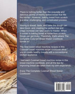 The Complete Cuisinart Bread Maker Cookbook: 300 Fresh and Foolproof Bread Recipes for Smart People