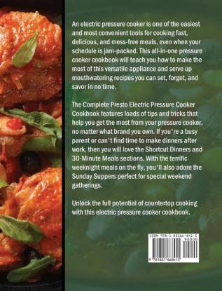 The Complete Presto Electric Pressure Cooker Cookbook: 550 Fast and Foolproof Recipes that Busy and Novice Can Cook