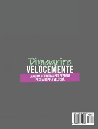 Dimagrire Velocemente: 2 Libri in 1: Dieta Chetogenica e Dieta Risveglia Metabolismo. La Guida Definitiva per Perdere Peso a Doppia Velocità. Unisci ... Corpo - Rapid Weight Loss (Italian Version)