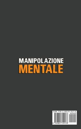 Manipolazione Mentale: Manipoli o Sei Manipolato? 5 Libri in 1 Intelligenza Emotiva Psicologia Oscura Il Linguaggio del Corpo Comunicazione ... - Manipulation Techniques (Italian Version)