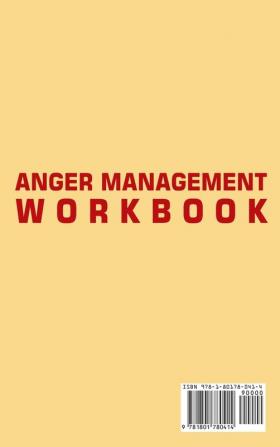 Anger Management Workbook: A Step by Step Guide to Tale Control of Your Anger and Master Your Emotions