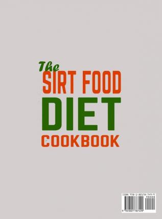 The Sirt Food Diet Cookbook: 1001 Fuss Free Fast and Healthy New Year Sirt Food Diet Recipes for Whole Family