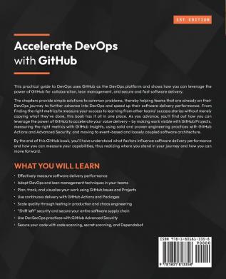 Accelerate DevOps with GitHub: Enhance software delivery performance with GitHub Issues Projects Actions and Advanced Security