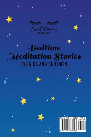 Bedtime Meditation Stories for Kids and Children: Stories to Promote Mindfulness Help Your Kids Fall Asleep and Defeat Insomnia and Sleep Problems for a Beautiful Night's Rest