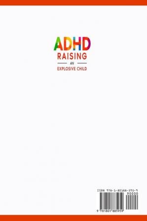 ADHD - Raising an Explosive Child: A New Approach of Positive Parenting to Empower Complex Kids. Learn the Strategies to Help Your Children Self-Regulate