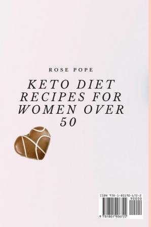 Keto Diet Recipes for Women Over 50: 50 Simply and Tasty Recipes for Your Sweet Moments of Relax