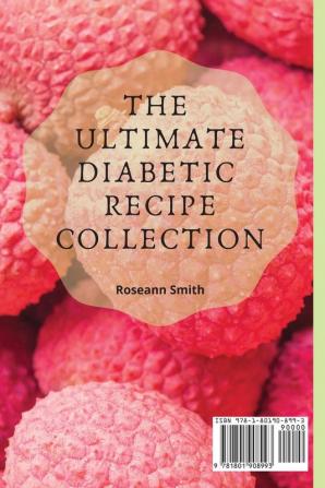 The Ultimate Diabetic Recipe Collection: 50 wonderful recipes to have fun in the kitchen