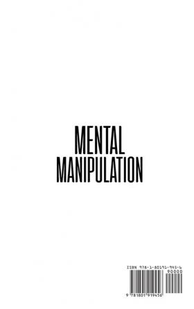 Mental Manipulation: 2 Books in 1: Discover Manipulation Techniques And Discover Dark Psychology