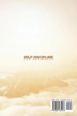 Self-Discipline for Beginners: Build strength and start practicing motivational exercise good habits and achieve your goals