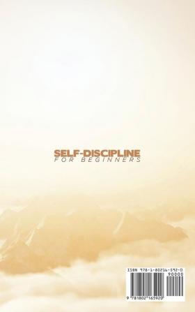 Self-Discipline for Beginners: Build strength and start practicing motivational exercise good habits and achieve your goals