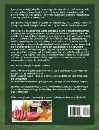 The Effortless Juicing for Weight Loss: Quick & Easy Delicious Juicing Recipes to Burn Fat Loss Weight and Boost Energy