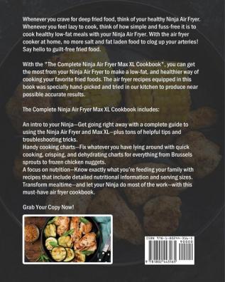 The Complete Ninja Air Fryer Max XL Cookbook: Affordable Easy & Delicious Recipes to Keep You Devoted to A Healthier Lifestyle