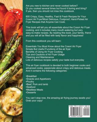 The Ultimate Cosori Air Fryer Cookbook: 800 Tasty and Ready-to-Go Meals Recipes for Your Cosori Air Fryer Cooking