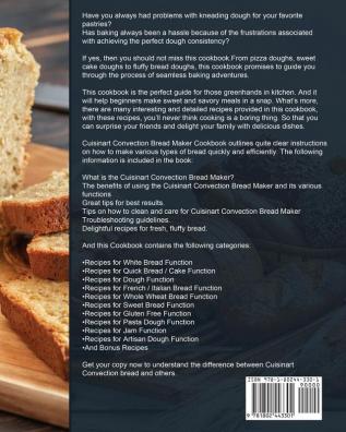 Cuisinart Convection Bread Maker Cookbook: Easy-to-Make and Mouthwatering Bread Recipes to Make Your Life Full of Happiness