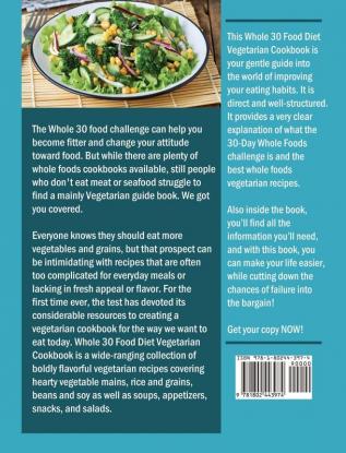 Whole 30 Food Diet Vegetarian Cookbook: Foolproof Quick & Easy Recipes for Healthy Eating Every Day