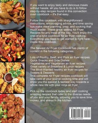 The Newest Air Fryer Cookbook: Crispy Easy & Fresh Recipes to Fry Bake Grill and Roast with Your Air Fryer