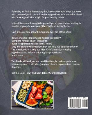 The Easy Anti-Inflammatory Diet Cookbook: Quick Savory and Creative Recipes to Kick Start A Healthy Lifestyle