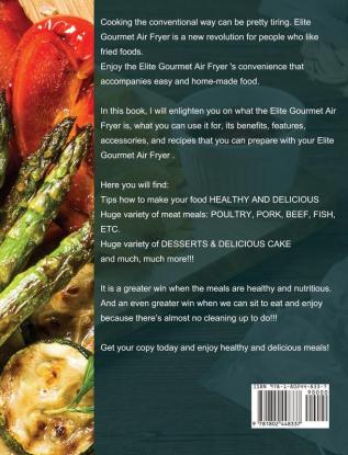 The Easy Elite Gourmet Air Fryer Cookbook: Easy Flavorful Air Fryer Recipes to Live a Lighter Life