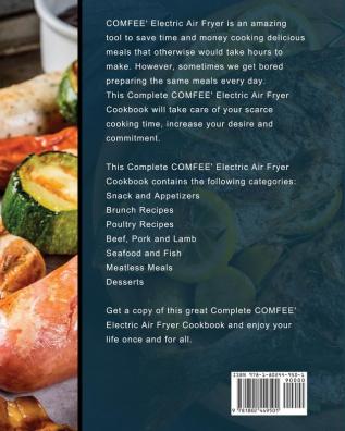 The Complete COMFEE' Electric Air Fryer Cookbook: Perfectly Portioned Air Fryer Recipes For Quick And Easy Meals