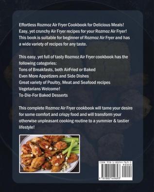 The Ultimate Rozmoz Air Fryer Cookbook: Delicious and Complete Recipes for Your Rozmoz Air Fryer