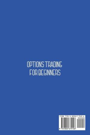 Options Trading for Beginners: A Beginners Guide To The Most Useful Tools Strategies And Tricks To Earn Money With Options Trading