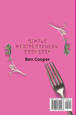 Simple Mediterranean Cookbook: Tasty Ideas For Good And Healthy Side Dishes And Appetizers